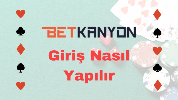 Betkanyon Giriş Nasıl Yapılır?